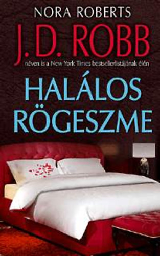 J. D. Robb  (Nora Roberts) - Hallos rgeszme