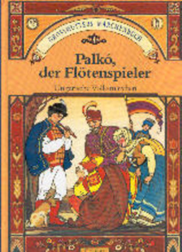 E. Benedek - Palkó, der Flötenspieler
