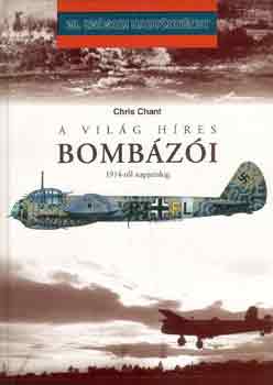 Chris Chant - A vilg hres bombzi 1914-tl napjainkig