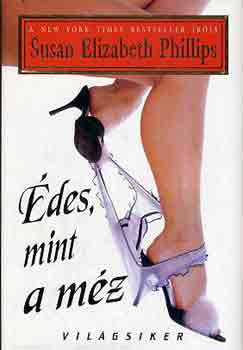 Susan Elizabeth Phillips - Édes, mint a méz