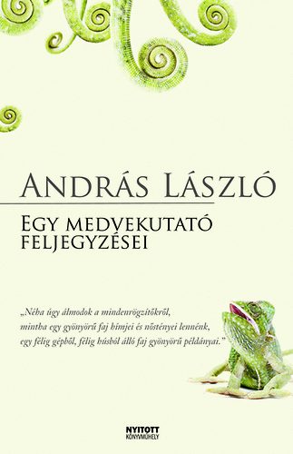 Andrs Lszl - Egy medvekutat feljegyzsei