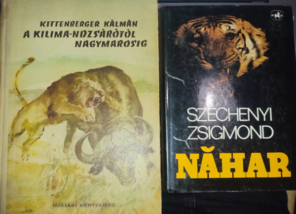 Szchenyi Zsigmond, Kittenberger Klmn - 2db vadszattal kapcsolatos m - Szchenyi Zsigmond-Nahar; Kittenberger Klmn-A Kilima-ndzsrtl Nagymarosig