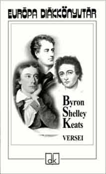 Keats, John, Byron Shelley - Byron, Shelley, Keats versei