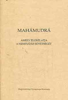 Kov�cs Katalin  (ford.) - Mah�mudr� amely eloszlatja a nemtud�s s�t�ts�g�t