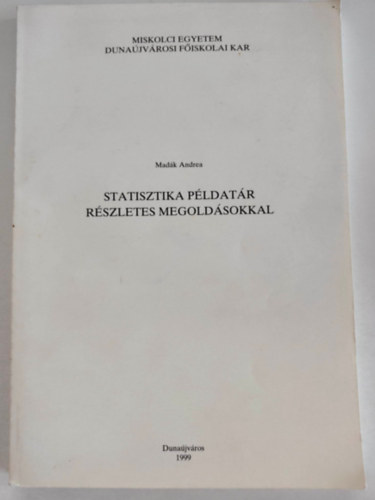 Madák Andrea - Statisztikai példatár részletes megoldásokkal