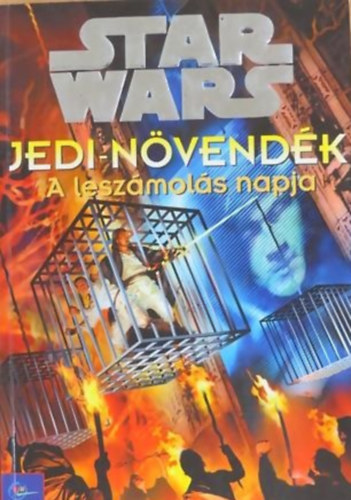 Jude Watson - Star wars: Jedi nvendk- A leszmols napja