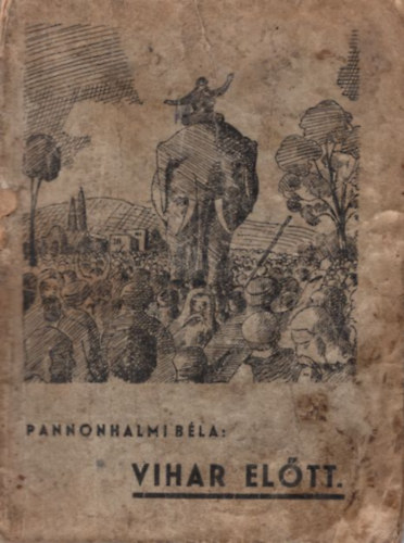 Pannonhalmi Bla - Vihar eltt 1. kiads