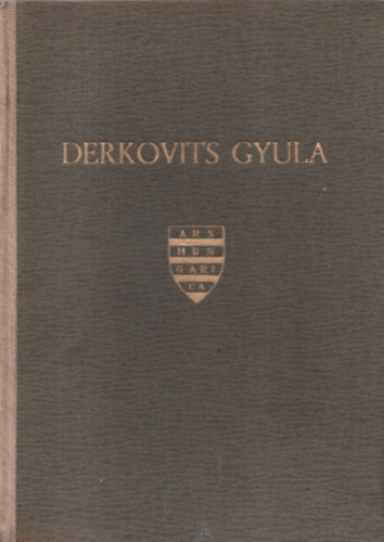 rtinger Imre - Derkovits Gyula (Ars Hungarica 6.)