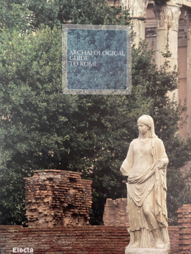 Adriano La Regina - Archaeological guide to Rome