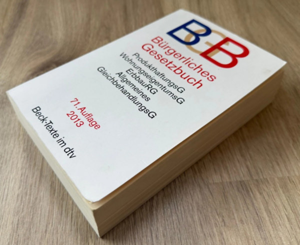 BGB B�rgerliches Gesetzbuch - ProdukthaftungsG,  WohnungseigentumsG, ErbbauRG, Allgemeines, GleichbehandlungsG -71. Auflage 2013