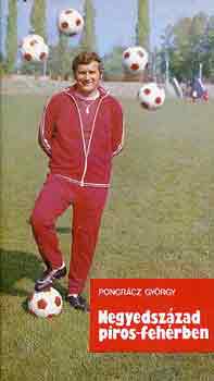 Pongr�cz Gy�rgy - Negyedsz�zad piros-feh�rben