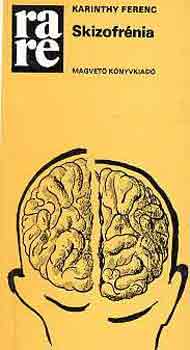 Karinthy Ferenc - Skizofr�nia