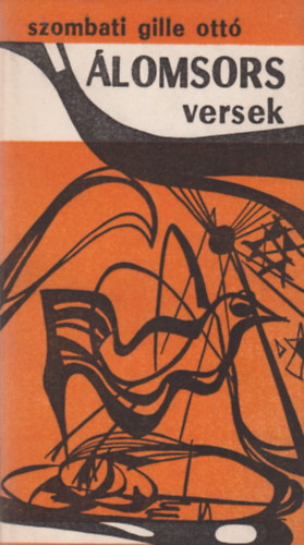 Szombati Gille Ott� - �lomsors