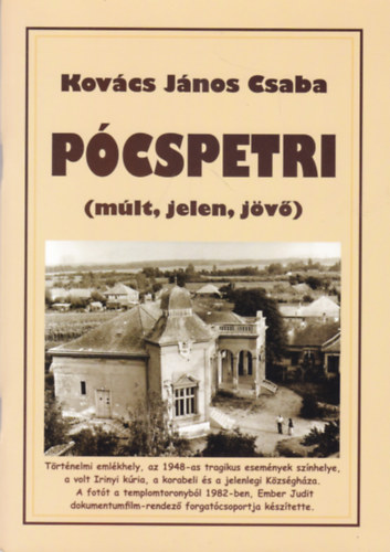 Kovács János Csaba - Pócspetri (Múlt, jelen, jövő)