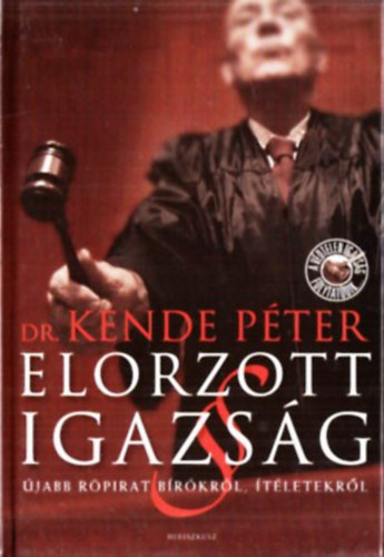 Dr. Kende Pter - Elorzott igazsg