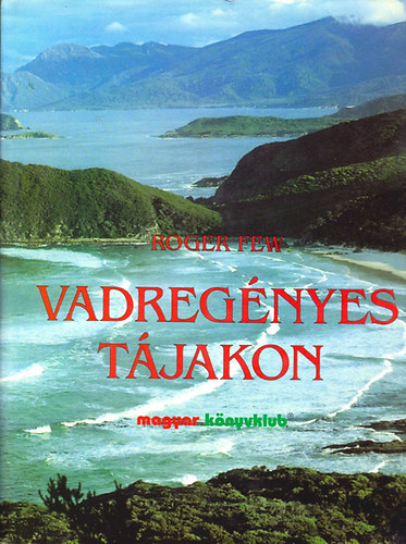 Roger Few James Harpur - Legendák földjén + Vadregényes tájakon