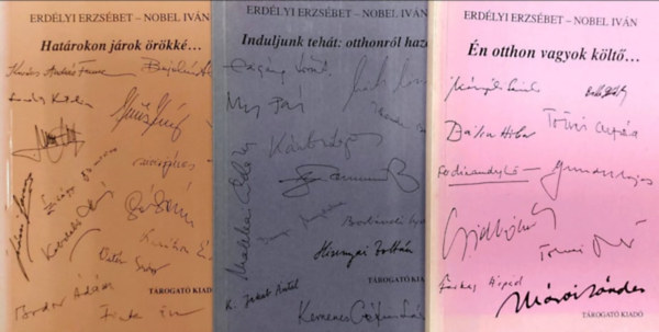 Erd�lyi Erzs�bet-Nobel Iv�n - Hat�rokon j�rok �r�kk�... + Induljunk teh�t: otthonr�l haza + �n otthon vagyok k�lt�...