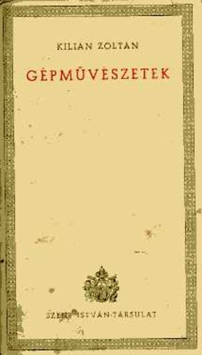 Kili�n Zolt�n - G�pm�v�szetek