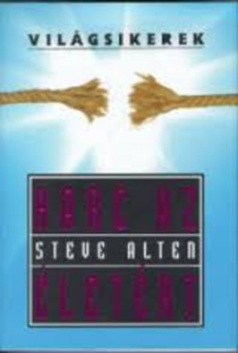 Steve Alten - Harc az letrt (Vilgsikerek)