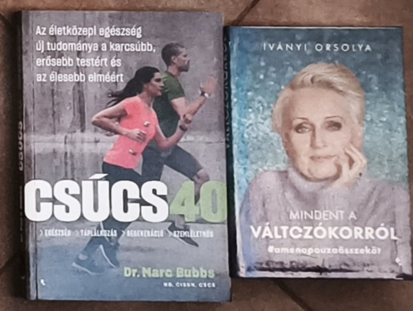 Dr. Marc Bubbs Iv�nyi Orsolya - 2db m� v�ltoz�kor�aknak - Iv�nyi Orsolya-Mindent a v�ltoz�korr�l, Dr. Marc Bubbs-Cs�cs 40