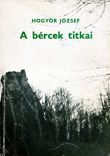 Hogyor J�zsef - A b�rcek titkai - Dedik�lt!