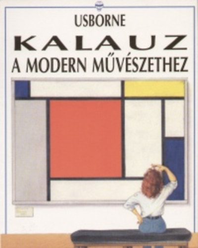 Monica Bohm-Duchen; Cook - Kalauz a modern mvszethez