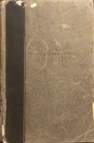 Molnár Ferenc - Kis Hármaskönyv-Elbeszélések