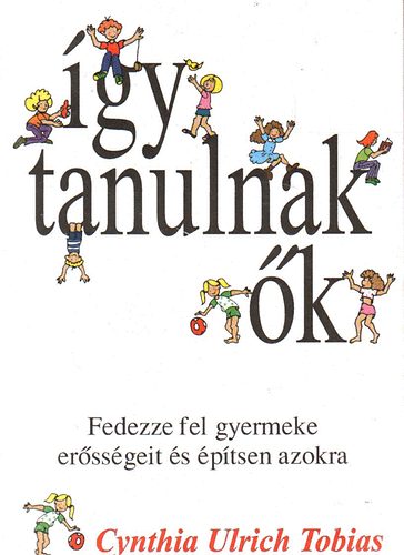 Cynthia Ulrich Tobias - �gy tanulnak �k