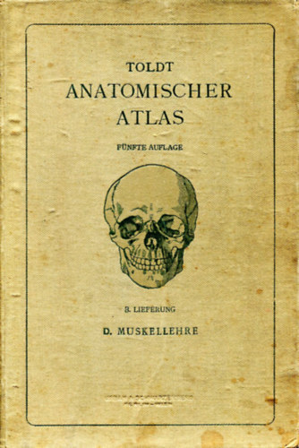 Dr. Carl Toldt - Anatomischer Atlas f�r Studierende und �rzte III.
