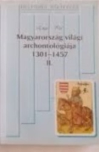 Magyarország világi archontológiája 1301-1457 II.