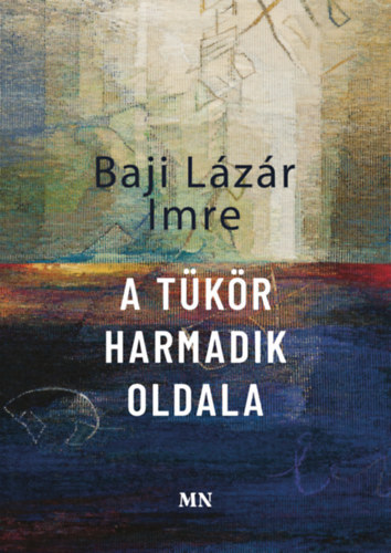 Baji L�z�r Imre - A t�k�r harmadik oldala