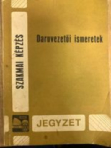 Vincze Lajos - Daruvezet�i ismeretek-	Szakmai K�pz�s