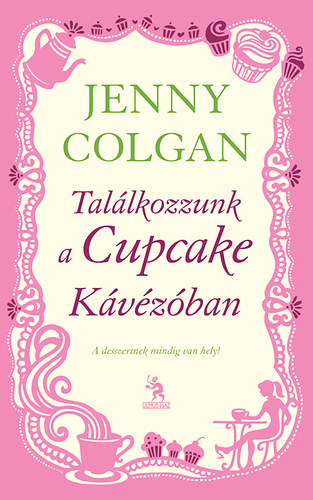 Jenny Colgan - Találkozzunk a Cupcake Kávézóban