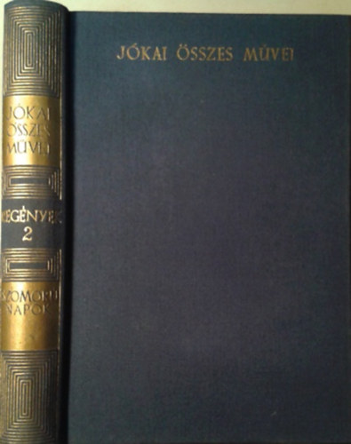 Jókai Mór - Szomorú napok (Kritikai kiadás - Regények 2.)