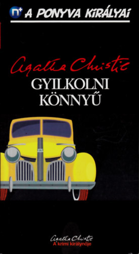 Agatha Christie - Gyilkolni knny (A ponyva kirlyai 11.)