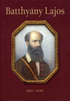 Batthy�ny Lajos 1807-1849 eml�kalbum