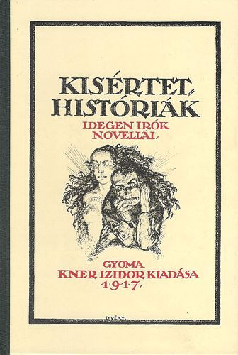 K�s�rtethist�ri�k - Idegen �r�k novell�i (hasonm�s kiad�s)