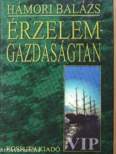 Hmori Balzs SZERKESZT Pnyi Bla - rzelemgazdasgtan A KZGAZDASGI ELEMZS KITERJESZTSE - V.I.P.