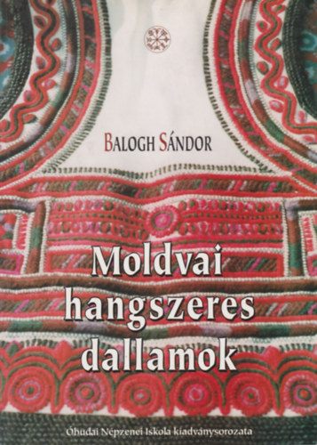 Balogh Sndor - Moldvai hangszeres dallamok (CD-mellklettel)