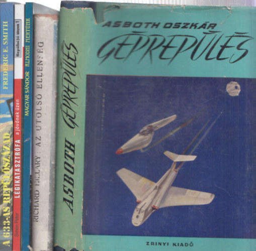 5db rep�l�sr�l sz�l� k�nyv: G�prep�l�s + Az utols� ellens�g + �lmodni mert�nk + L�gikatasztr�fa - a j�v�nek �zen + A 633-as rep�l�sz�zad