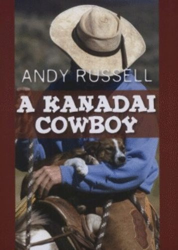 Heged�s J�nos  Andy Russell (ford.) - A kanadai cowboy (The Canadian Cowboy: Stories of Cows, Cowboys, and Cayuses) - Heged�s J�nos ford�t�s�ban
