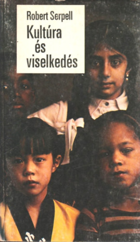 Robert Serpell - Kult�ra �s viselked�s