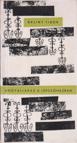 B�lint Tibor - Angyalj�r�s a l�pcs�h�zban