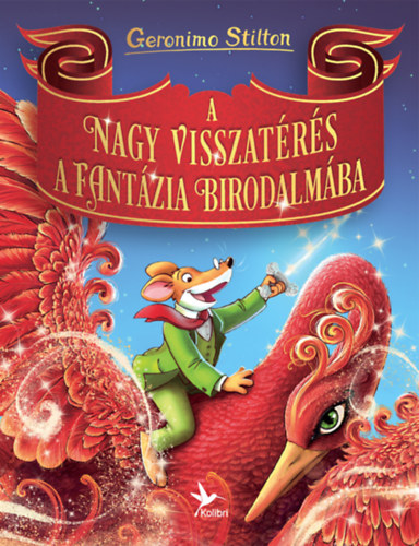 Geronimo Stilton - A nagy visszatrs a Fantzia Birodalmba