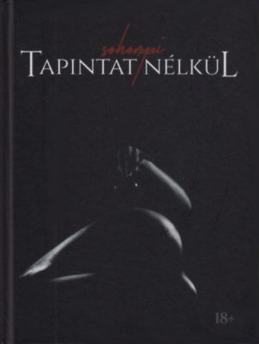 sohonyai - Tapintat nélkül