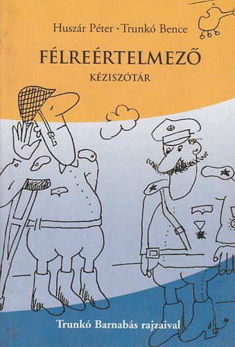 Trunk Bence Huszr Pter - Flrertelmez kzisztr