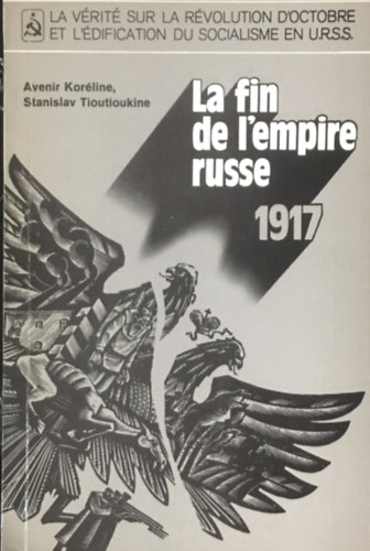Stanislav Tioutioukine Avenir Kor�line - La fin de l'empire russe 1917