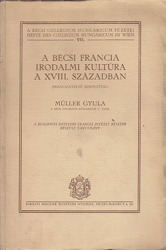 Mller Gyula - A bcsi francia irodalmi kultra a XVIII. Szzadban