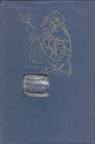 Szab� L�rinc ford. - Omar Khajj�m: Rub�ij�t