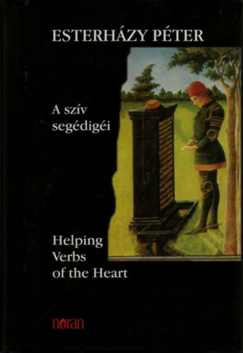 Esterh�zy P�ter - A sz�v seg�dig�i - Helping Verbs of the Heart